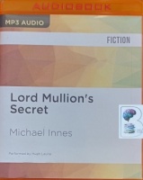 Lord Mullion's Secret written by Michael Innes performed by Hugh Laurie on MP3 CD (Unabridged)